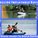 Aquaglide Inflatable Kayaks!